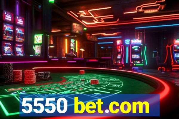 5550 bet.com