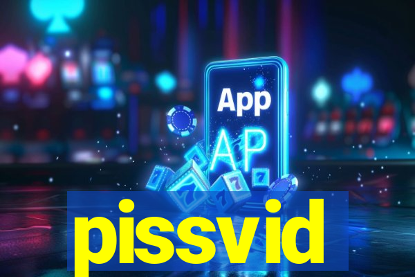 pissvid