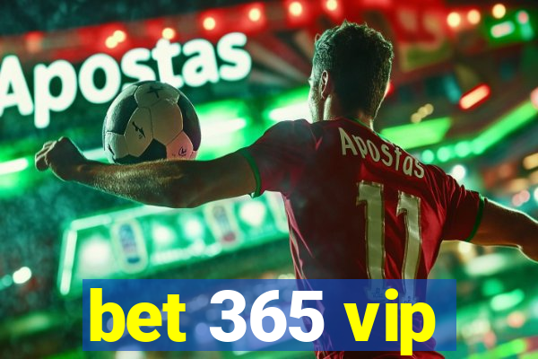 bet 365 vip