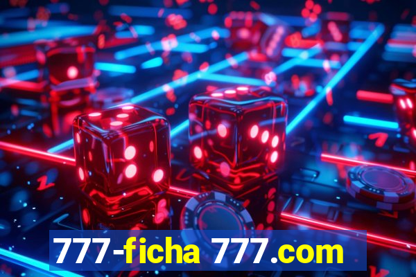 777-ficha 777.com