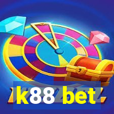 k88 bet