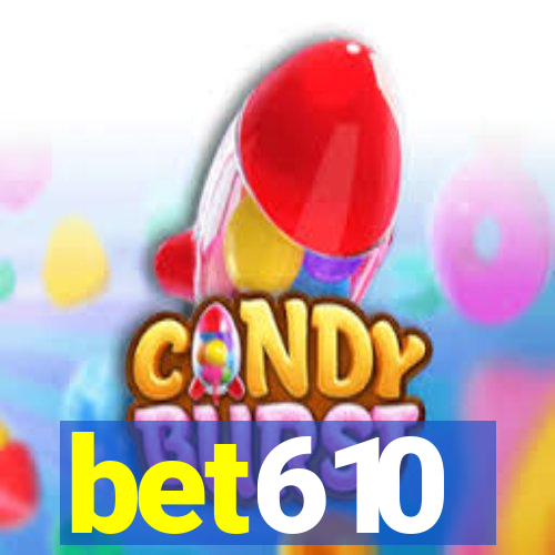 bet610