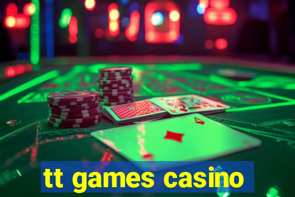 tt games casino