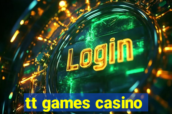 tt games casino