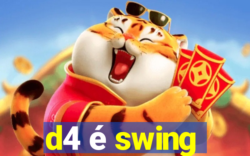 d4 é swing