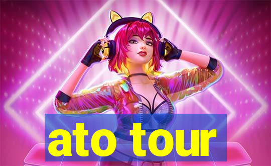 ato tour