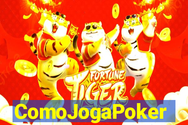 ComoJogaPoker