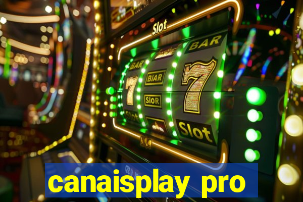 canaisplay pro