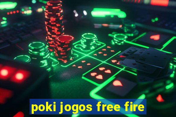 poki jogos free fire