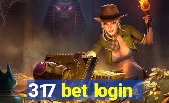 317 bet login