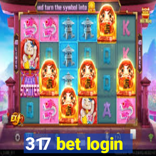 317 bet login