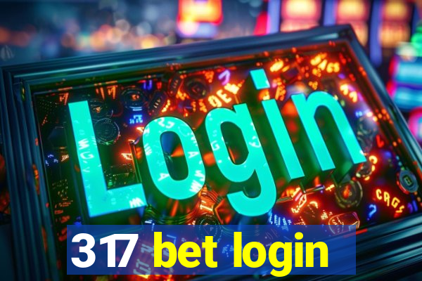 317 bet login