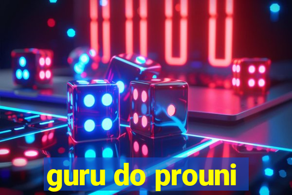 guru do prouni