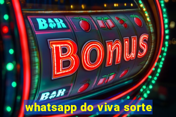 whatsapp do viva sorte