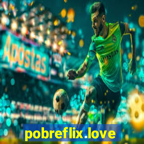 pobreflix.love