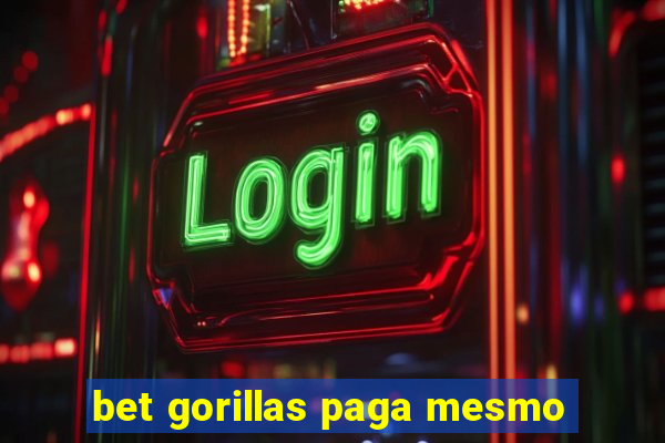 bet gorillas paga mesmo