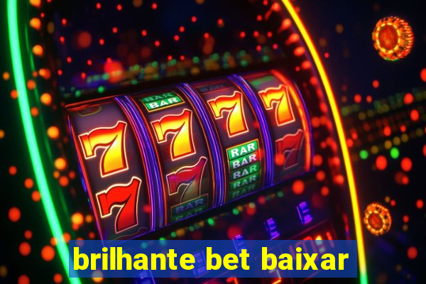 brilhante bet baixar