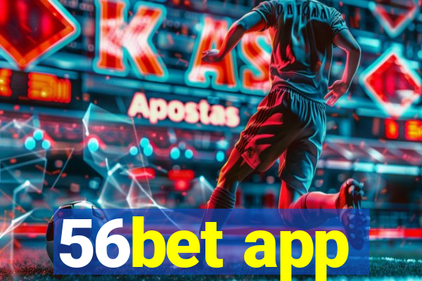 56bet app