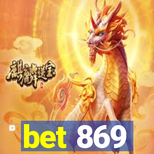 bet 869