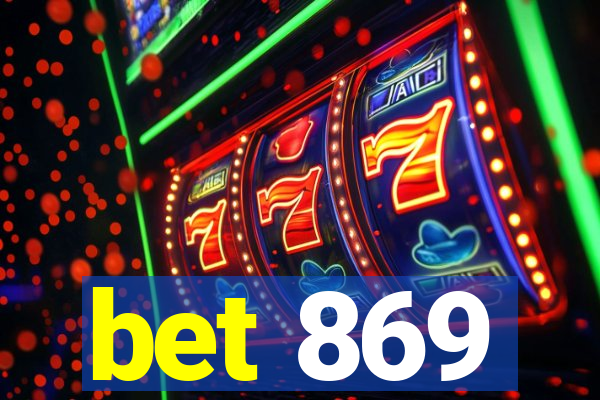 bet 869