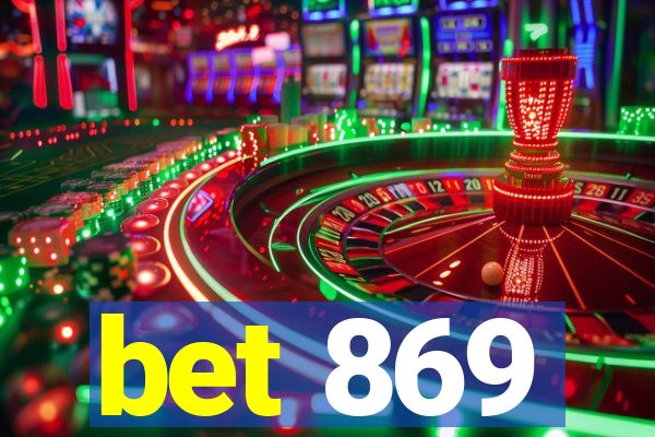 bet 869