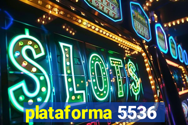 plataforma 5536