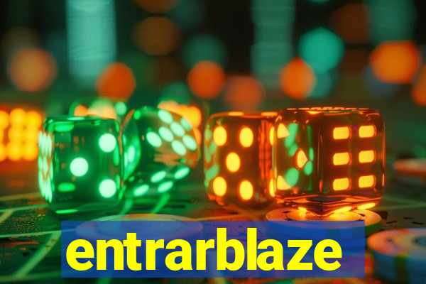 entrarblaze