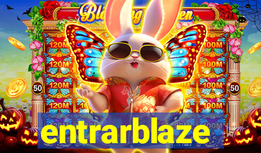 entrarblaze