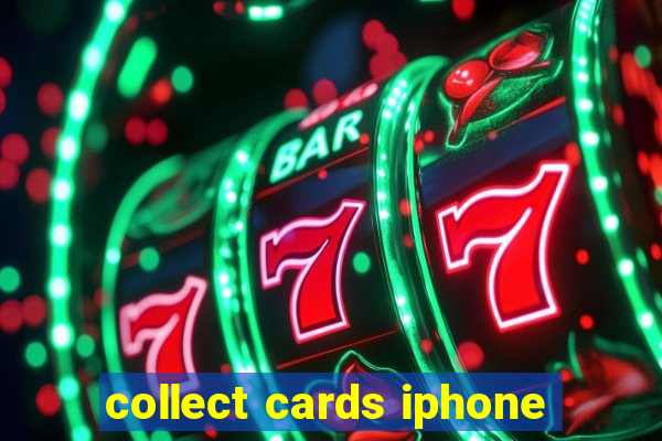 collect cards iphone