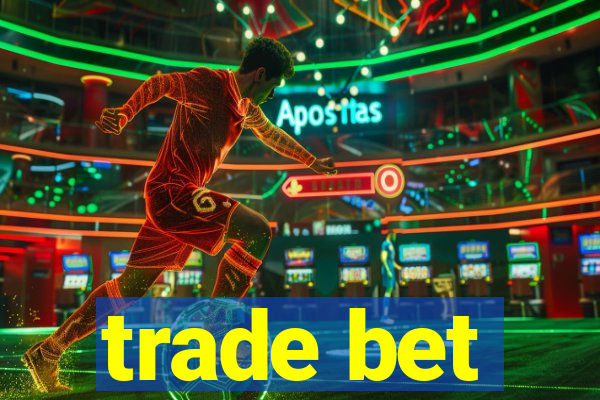 trade bet