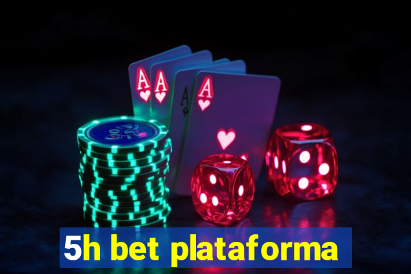 5h bet plataforma