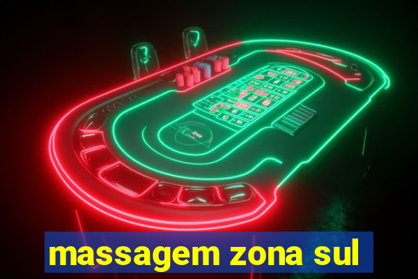 massagem zona sul