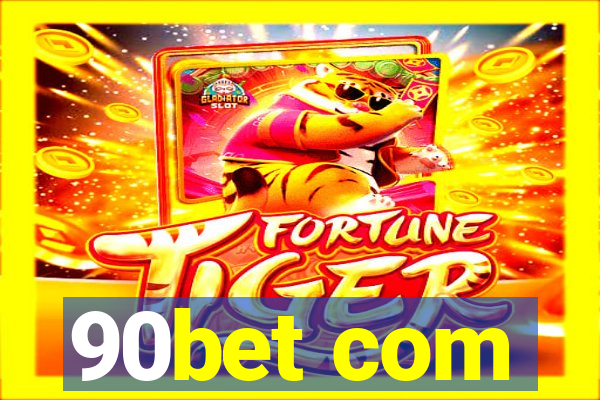 90bet com