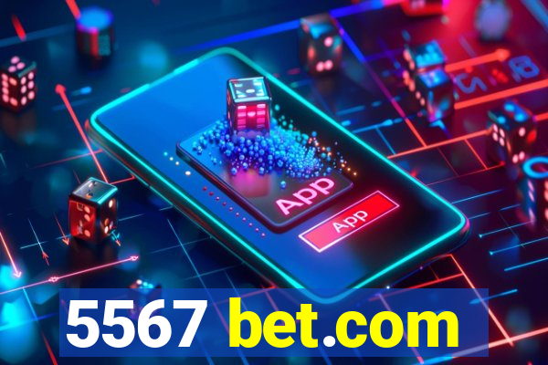 5567 bet.com