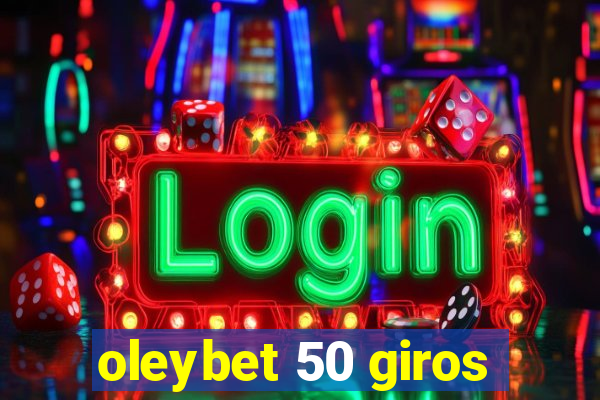 oleybet 50 giros