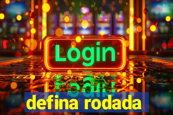 defina rodada