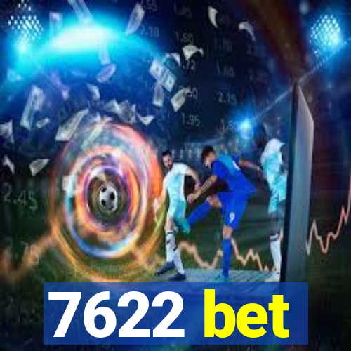 7622 bet