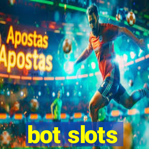 bot slots