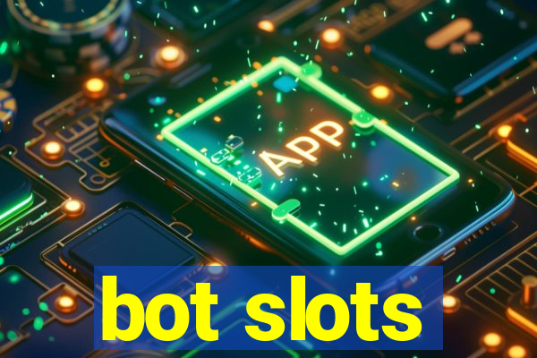 bot slots