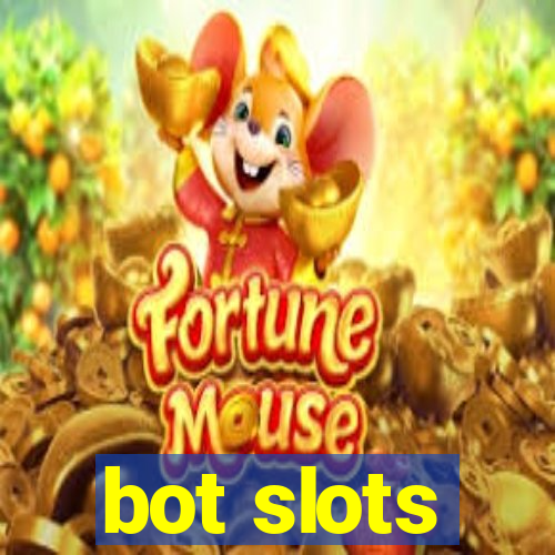 bot slots