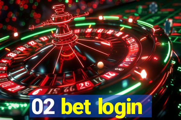 02 bet login