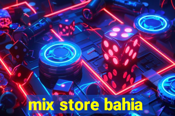 mix store bahia