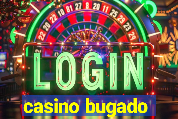 casino bugado