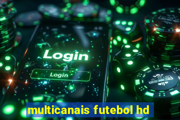 multicanais futebol hd