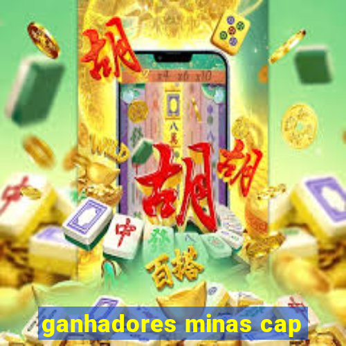 ganhadores minas cap