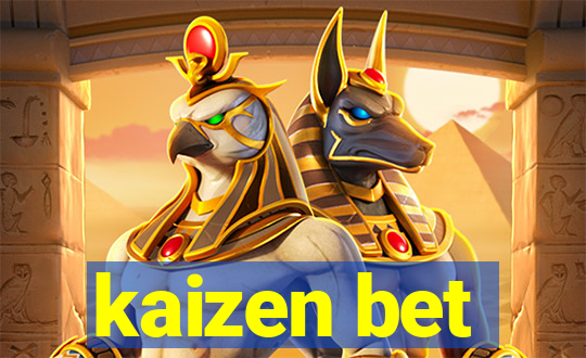 kaizen bet