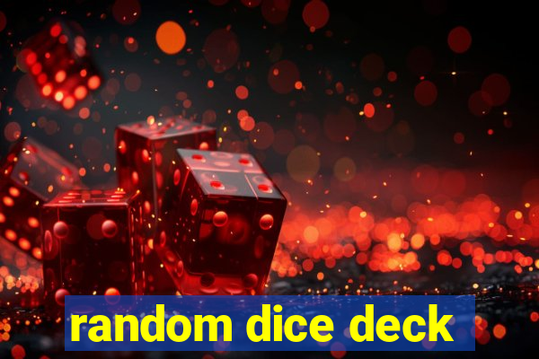 random dice deck