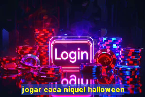 jogar caca niquel halloween