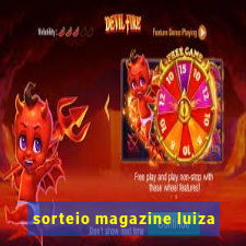 sorteio magazine luiza