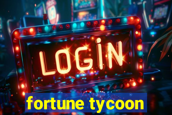 fortune tycoon